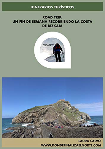 ROAD TRIP | UN FIN DE SEMANA RECORRIENDO LA COSTA DE BIZKAIA