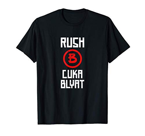 Rush B Cyka Blyat Online Gaming Meme Camiseta