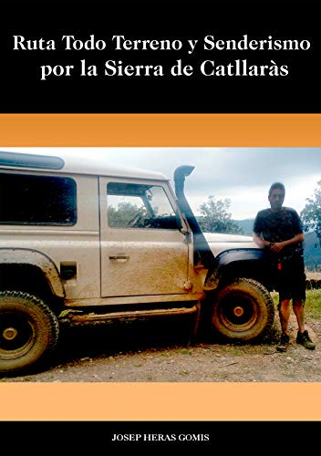 Ruta Todo Terreno y Senderismo por la Sierra de Catllaràs: Ruta de unos 45km. por la Sierra de Catllarás del Berguedà, 49 puntos interesantes con explicación, imágenes y cómo llegar.