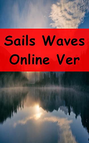 Sails Waves Online Ver (French Edition)