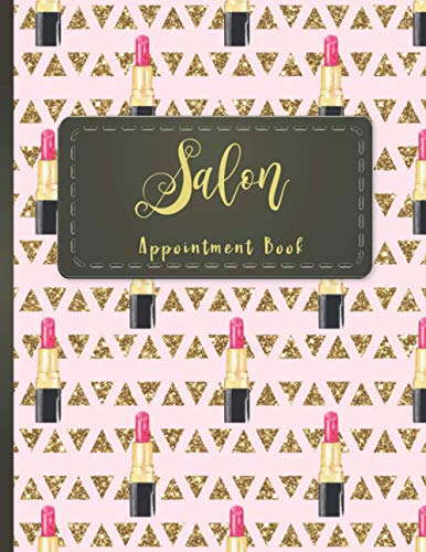 Salon Appointment Book: Hair Stylists, Nail Technicians, Estheticians and Makeup Artists Appointment Book 2021, Scheduling Appointment Book for Salon.