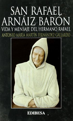 San Rafael Arnáiz Barón (VIDAS Y SEMBLANZAS)