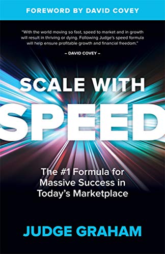 Scale With Speed: The #1 Formula for Massive Success in Today's Marketplace (English Edition)