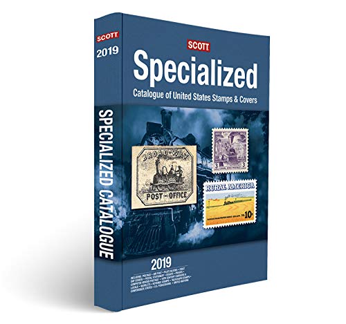 Scott Specialized Catalogue of United States Stamps & Covers 2019: Confederate States, Canal Zone, Danish West Indies, Guam, Hawaii, United Nations