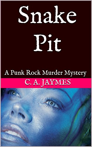Snake Pit: A Punk Rock Murder Mystery (English Edition)