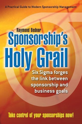 Sponsorship'S Holy Grail: Six SIGMA Forges the Link Between Sponsorship & Business Goals