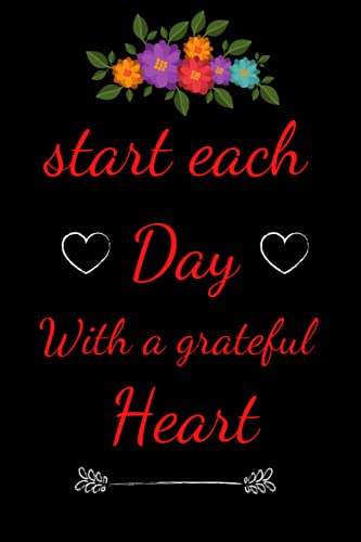 Start each day with a grateful heart: Motivational quotes notebook for 2021