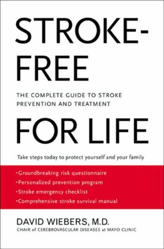 Stroke-Free for Life: The Complete Guide to Stroke Prevention and Treatment (English Edition)