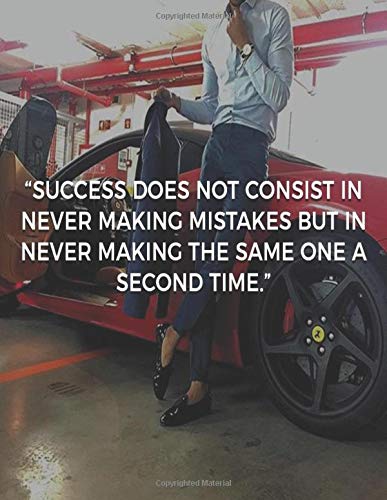 SUCCESS DOES NOT CONSIST IN NEVER MAKING MISTAKES BUT IN NEVER MAKING THE SAME ONE A SECOND TIME: A Daily Goal Setting Planner Accomplish What Matters ... to plan out and reach all of your daily tasks