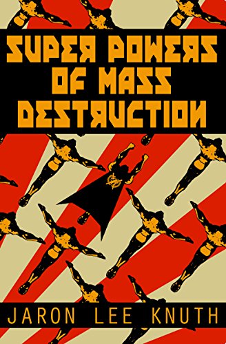 Super Powers of Mass Destruction (The Super Power Saga Book 1) (English Edition)
