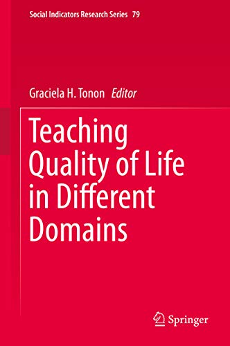 Teaching Quality of Life in Different Domains (Social Indicators Research Series Book 79) (English Edition)