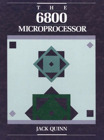 The 6800 Microprocessor (Merrill's International Series in Electrical and Electronics)