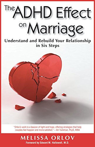 The ADHD Effect on Marriage: Understand and Rebuild Your Relationship in Six Steps (English Edition)
