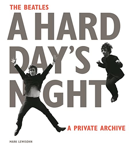 The Beatles A Hard Day's Night: A Private Archive (POPULAR CULTURE)