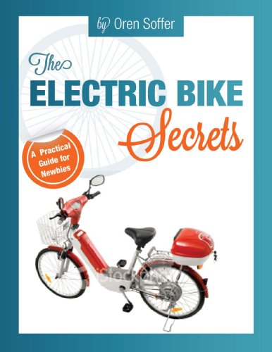 The Electric bike secrets A practical guide for newbie's (English Edition)