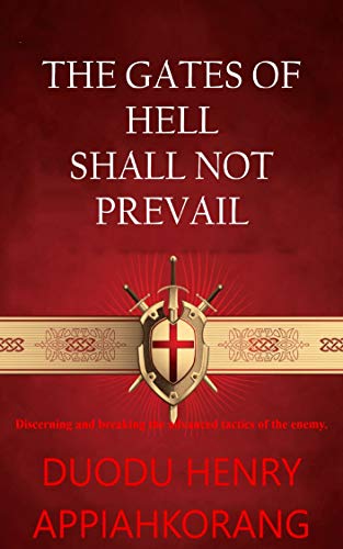 The Gates of Hell Shall not Prevail: How to Detect and Break the Enemy's Deception (Dominating the systems of the Enemy Book 4) (English Edition)