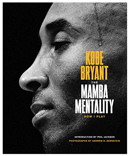 The Mamba Mentality. How To Play: How I Play