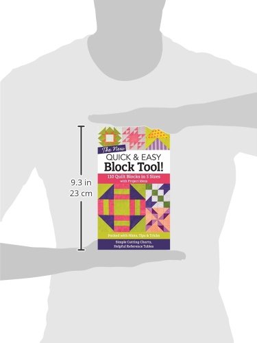 The New Quick & Easy Block Tool: 110 Quilt Blocks in 5 Sizes with Project Ideas