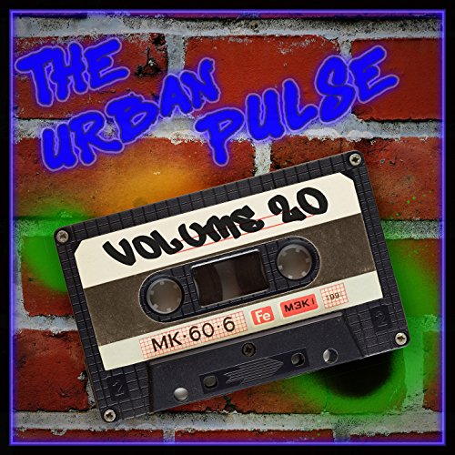 The Urban Pulse, Vol. 20 [Explicit]