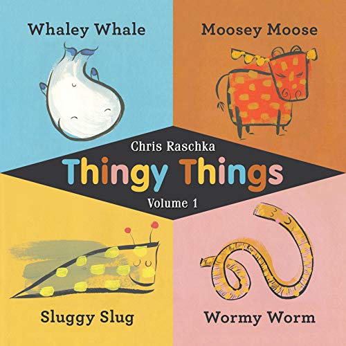 Thingy Things Volume 1: Whaley Whale, Moosey Moose, Sluggy Slug, and Wormy Worm (English Edition)
