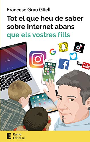 Tot el que heu de saber sobre Internet abans que els vostres fills (En família Book 5) (Catalan Edition)