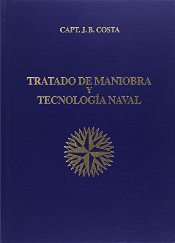 TRATADO DE MANIOBRA Y TECNOLOGÍA NAVAL (3ª Edición)
