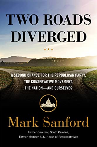 Two Roads Diverged: A Second Chance for the Republican Party, the Conservative Movement, the Nation— and Ourselves (English Edition)