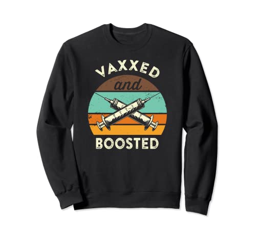 Vaxxed y Boosted Pro Vax Sudadera