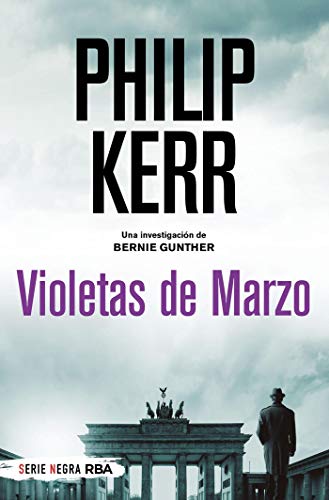 Violetas de Marzo (Bernie Gunther nº 1)