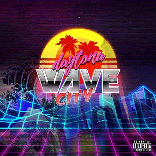 Wave City [Explicit]