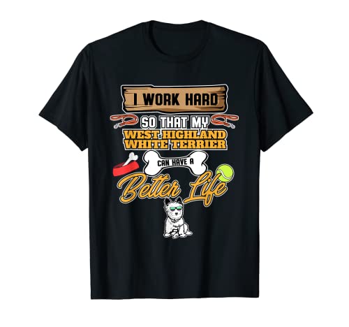 Westi I Amante de los perros I West Highland Terrier Camiseta