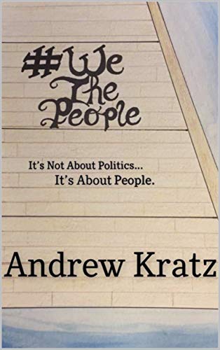 #WeThePeople: It's Not About Politics...It's About People (English Edition)