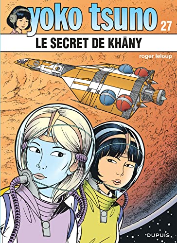 Yoko Tsuno - Tome 27 - Le secret de Khâny (Yoko Tsuno, 27)