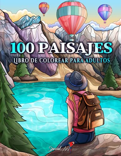 100 Paisajes: Un Libro de Colorear para Adultos con Hermosas playas tropicales, Curiosas Ciudades, Frescas Montañas, Paisajes Rurales y mucho más
