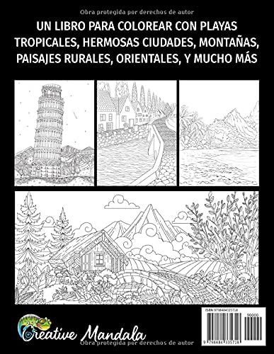 100 Paisajes: Un libro para colorear con playas tropicales, hermosas ciudades, montañas, paisajes rurales, orientales, y mucho más