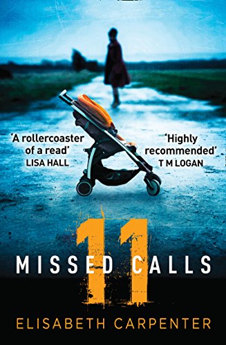11 Missed Calls: A gripping psychological thriller that will have you on the edge of your seat (English Edition)