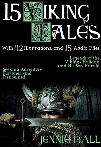 15 Viking Tales: With 42 Illustrations and 15 Free Online Audio Files. (English Edition)