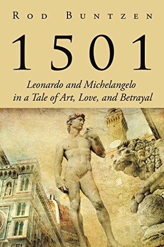 1501: Leonardo and Michelangelo in a Tale of Art, Love, and Betrayal (English Edition)