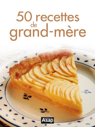 50 recettes de grand-mère (French Edition)