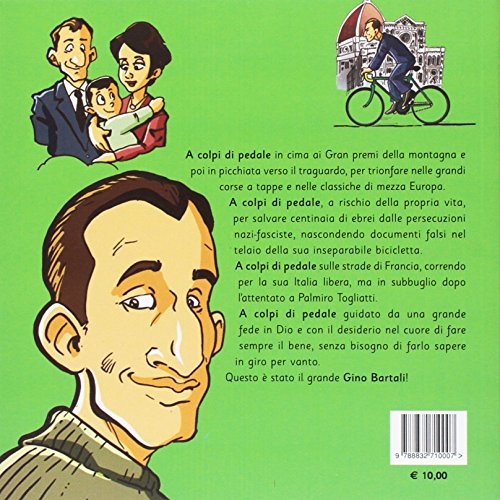 A colpi di pedale. La straordinaria storia di Gino Bartali (Vite raccontate ai ragazzi)