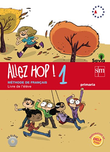Allez Hop! 1: livre de l'élève. Primaria. Savia - 9788467562637