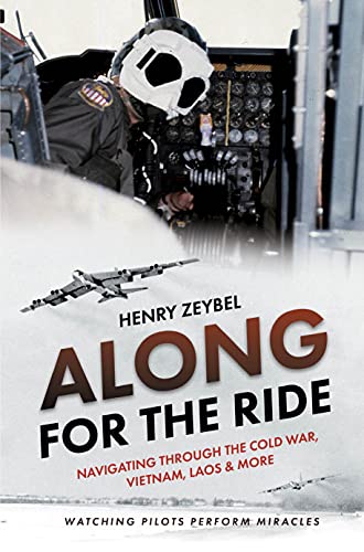 Along for the Ride: Navigating Through the Cold War, Vietnam, Laos & More (English Edition)