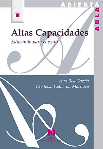 Altas capacidades. Educando para el éxito (Aula Abierta)