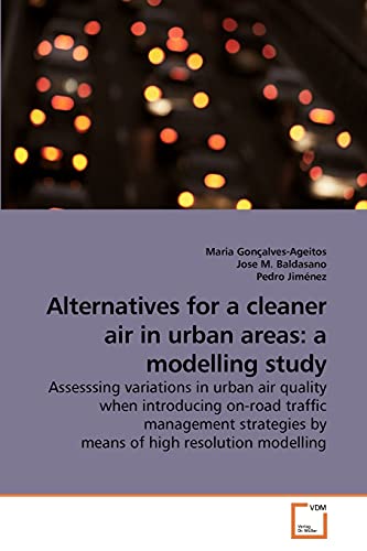 Alternatives for a cleaner air in urban areas: a modelling study