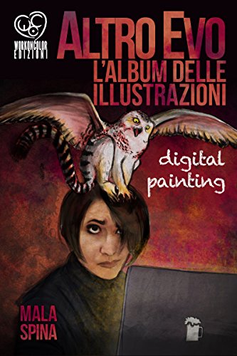 Altro Evo, l'Album delle illustrazioni: Digital painting, sword and sorcery fantasy art book (Italian Edition)