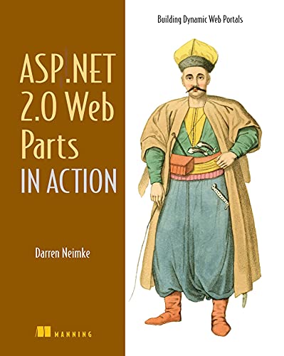 ASP.NET 2.0 Web Parts in Action: Building Dynamic Web Portals (English Edition)