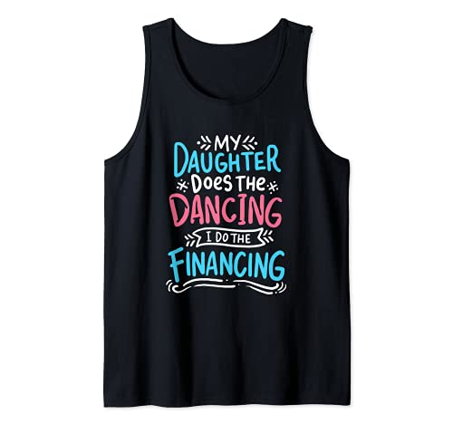 Baila Papá Baila Mamá - La Hija Baila - Yo Financio Camiseta sin Mangas