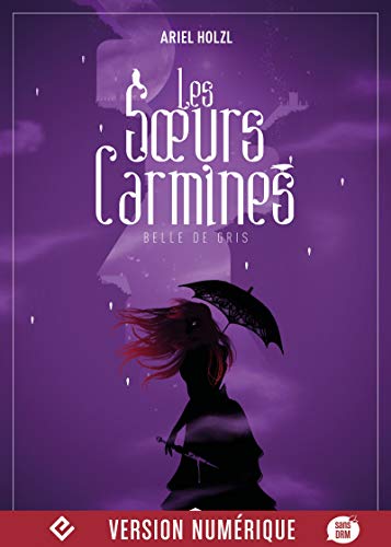 Belle de gris: Les Sœurs Carmines, T2 (French Edition)