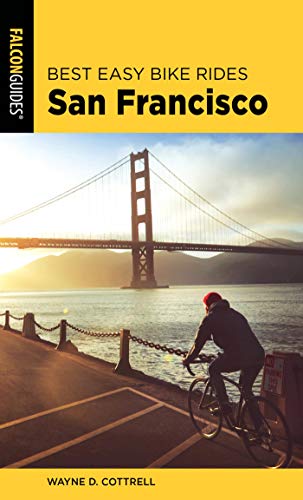 Best Easy Bike Rides San Francisco (Best Bike Rides Series) (English Edition)