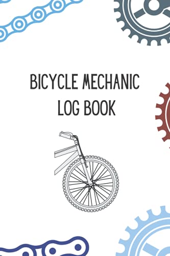 Bicycle Mechanic Repair Log Book: Customer Bike Repair Note Taking Book Work From Home